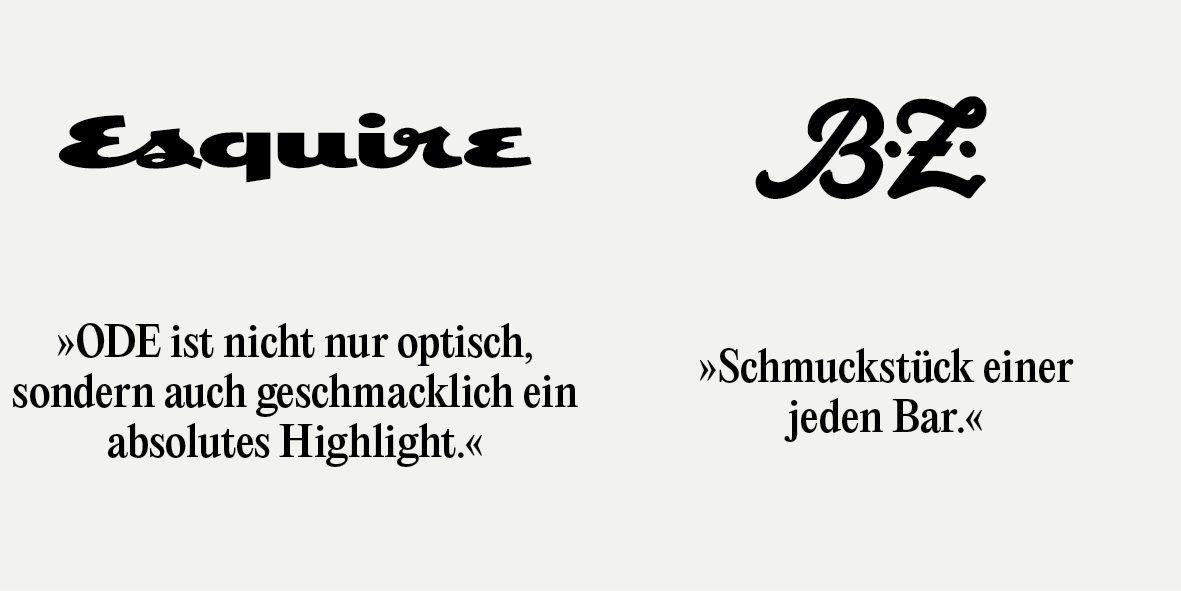 Esquire »ODE ist nicht nur optisch, sondern auch geschmacklich ein absolutes Highlight", BZ: "Schmuckstück einer jeden Bar"